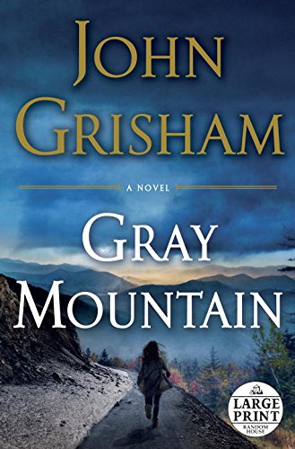 Gray Mountain: A Novel by John Grisham