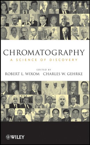Chromatography: A Science of Discovery by Robert L. Wixom