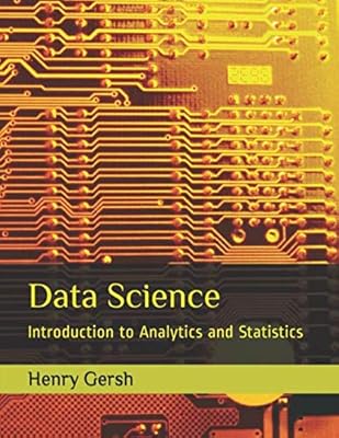 Data Science: Introduction to Analytics and Statistics