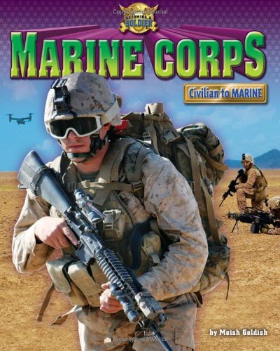 Marine Corps: Civilian to Marine by Meish Goldish