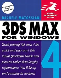 3DS Max 4 for Windows (Visual QuickStart Guide) by Michele Matossian