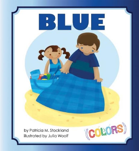 Blue (Colors) by Patricia M. Stockland