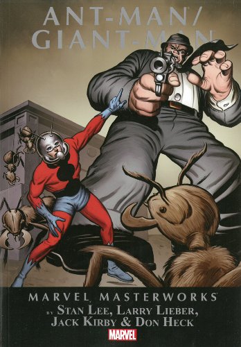 Marvel Masterworks: Ant-Man/Giant-Man Volume 1 by Stan Lee