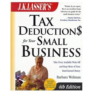 J.K. Lasser's Tax Deductions for Small Business