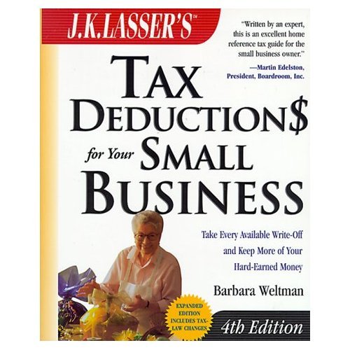 J.K. Lasser's Tax Deductions for Small Business by J. K. Lasser