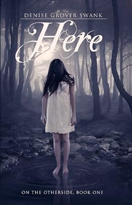 Here: On the Otherside Series, Book One