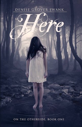 Here: On the Otherside Series, Book One by Denise Grover Swank