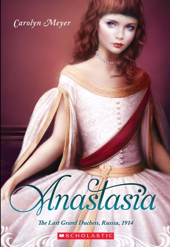 Anastasia: The Last Grand Duchess, Russia, 1914 (Royal Diaries) by Kathryn Lasky