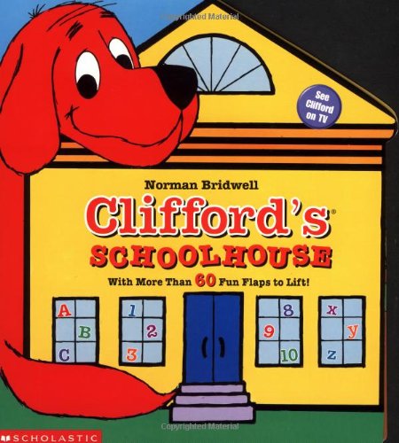 Clifford's Schoolhouse by Norman Bridwell