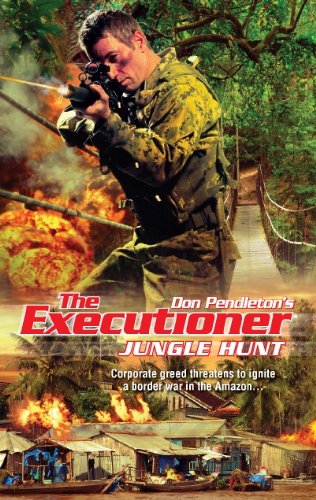 Jungle Hunt (Executioner) by Don Pendleton