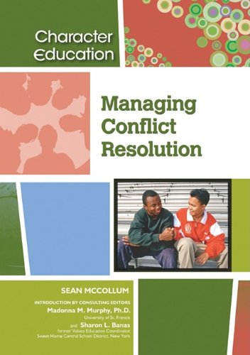 Managing Conflict Resolution (Character Education) by Sean McCollum
