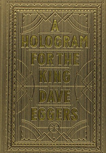 A Hologram for the King by Dave Eggers