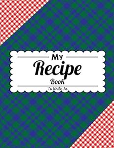 My Recipe Book To Write In: Blank Recipe and Shit jorunal or Notbook to Write In Favorite Recipes and Notes