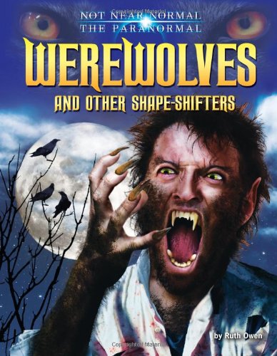 Werewolves and Other Shape-Shifters by Ruth Owen