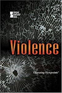 Violence (Opposing Viewpoints)