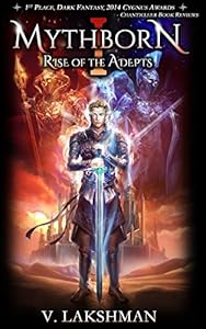 Mythborn: Rise of the Adepts by V. Lakshman