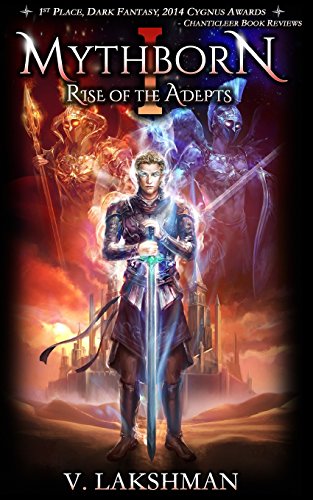 Mythborn: Rise of the Adepts by V. Lakshman
