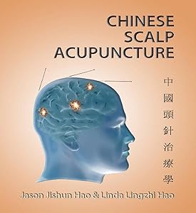 Chinese Scalp Acupuncture by Dr. Jason Ji-shun Hao