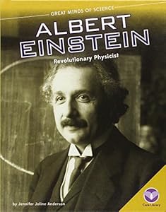 Albert Einstein: Revolutionary Physicist