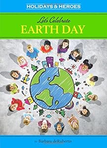 Let's Celebrate Earth Day by Barbara De Rubertis