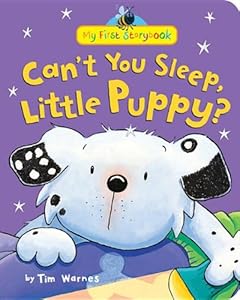 Can't You Sleep, Little Puppy? by Tim Warnes 				  						  					 		 			  					  		                  	                   		                  			(Author, Illustrator)