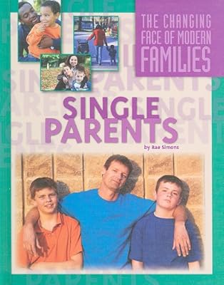 Single Parent Families (Changing Face of Modern Families)