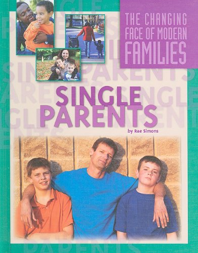 Single Parent Families (Changing Face of Modern Families) by Rae Simons