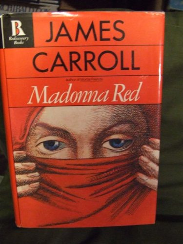 Madonna Red (Rediscovery Books) by James Carroll