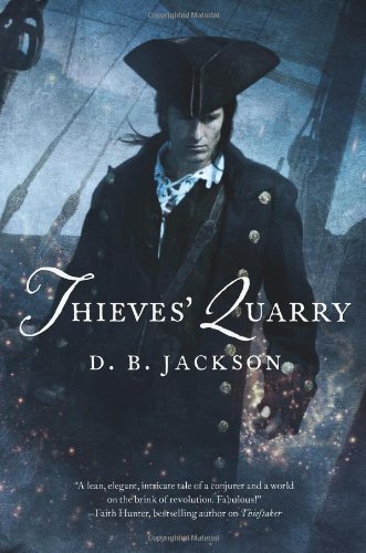 Thieves' Quarry by D. B. Jackson