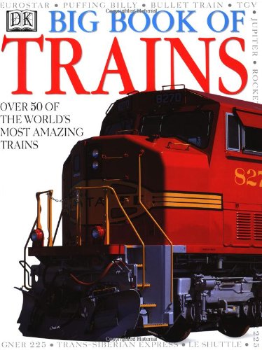 Big Book Of Trains by DK Publishing