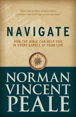 Navigate: How the Bible Can Help You in Every Aspect of Your Life