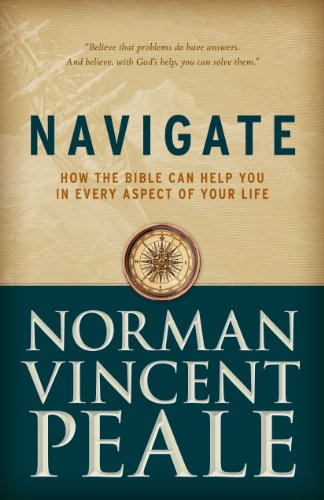 Navigate: How the Bible Can Help You in Every Aspect of Your Life by Dr. Norman Vincent Peale