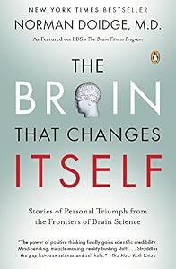 The Brain That Changes Itself: Stories of Personal Triumph from the Frontiers of Brain Science
