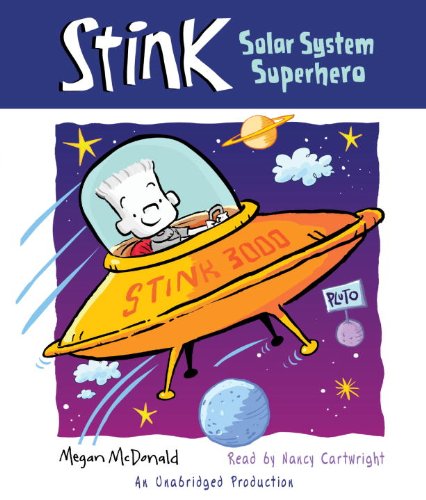 Stink: Solar System Superhero by Megan McDonald