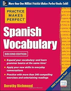 Practice Makes Perfect Spanish Vocabulary, 2nd Edition: With 240 Exercises + Free Flashcard App