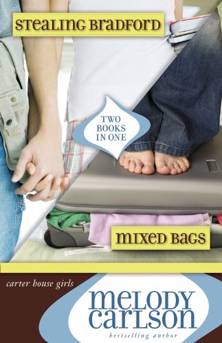 Mixed Bags plus free Stealing Bradford (Carter House Girls) by Melody Carlson