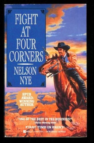 Fight At Four Corners by Nelson Nye