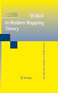 Moduli in Modern Mapping Theory (Springer Monographs in Mathematics) by Olli Martio