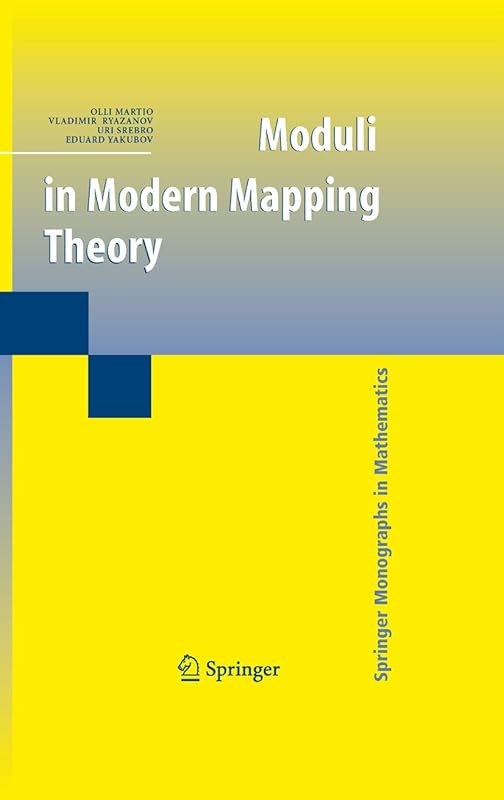 Moduli in Modern Mapping Theory (Springer Monographs in Mathematics) by Olli Martio