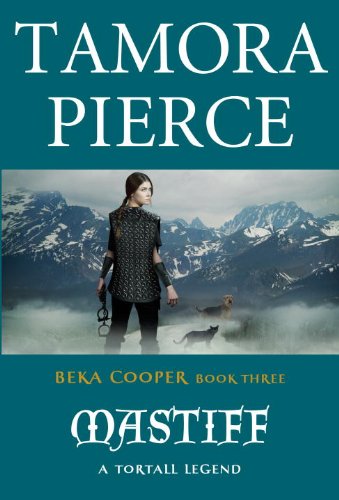 Mastiff: The Legend of Beka Cooper #3 by Tamora Pierce