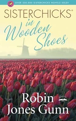 Sisterchicks in Wooden Shoes