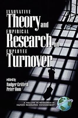 Innovative Theory and Empirical Research on Employee Turnover (Research in Human Resource Management)