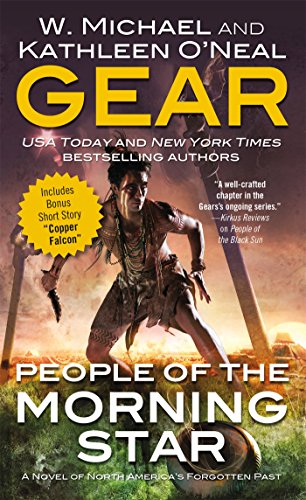 People of the Morning Star: A Novel of North America's Forgotten Past by W  Michael Gear