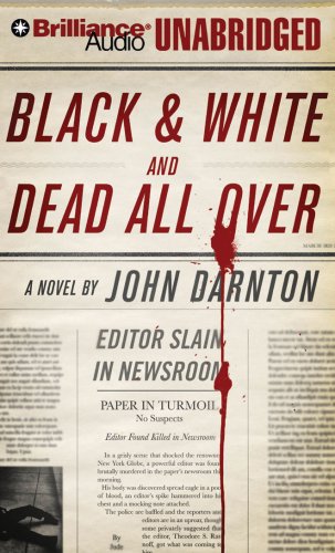 Black and White and Dead All Over by John Darnton