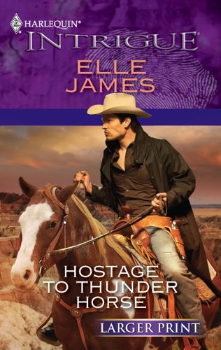 Hostage to Thunder Horse by Elle James