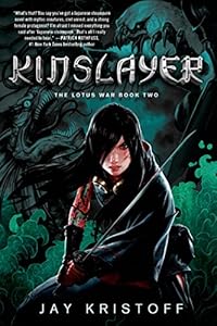 Kinslayer: The Lotus War Book Two