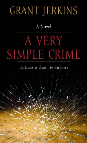 A Very Simple Crime by Grant Jerkins