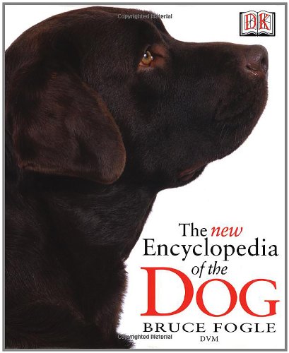 The New Encyclopedia of the Dog by Bruce Fogle