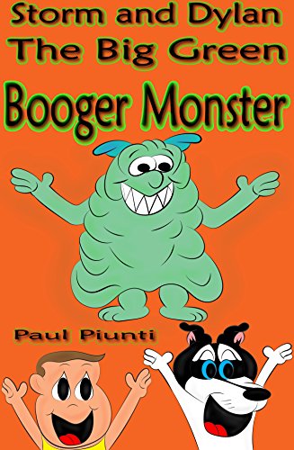 Storm and Dylan- The Big Green Booger Monster