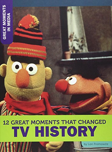 12 Great Moments That Changed TV History by Lori Fromowitz